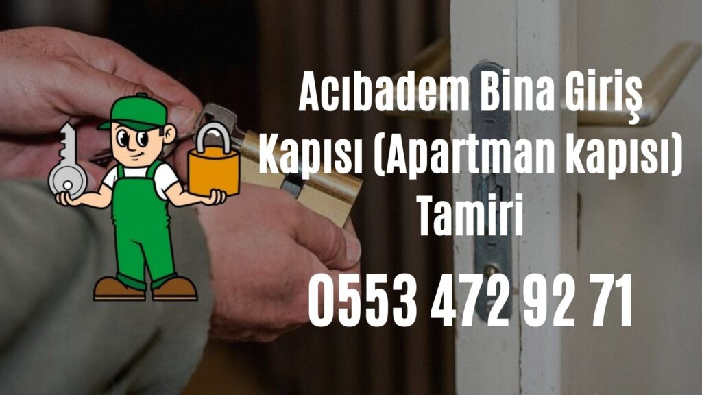 Acıbadem Bina Giriş Kapısı (Apartman kapısı) Tamiri