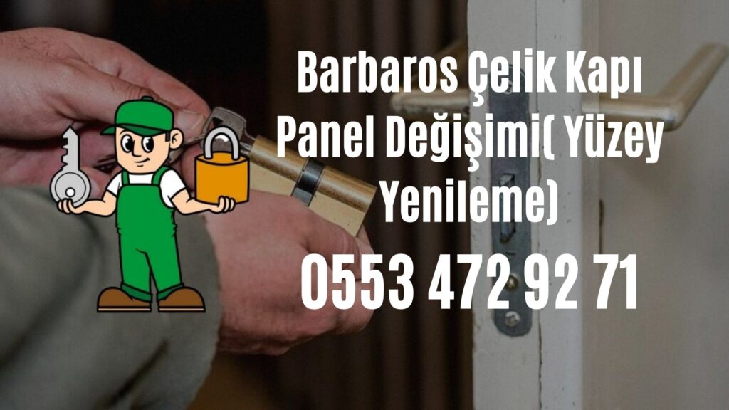 Barbaros Çelik Kapı Panel Değişimi( Yüzey Yenileme)