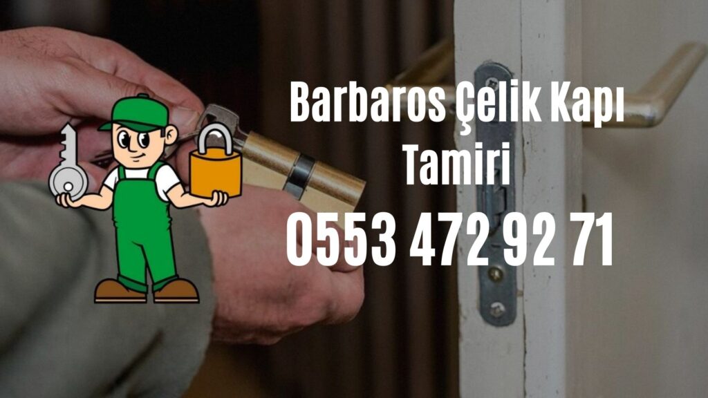 Barbaros Çelik Kapı Tamiri