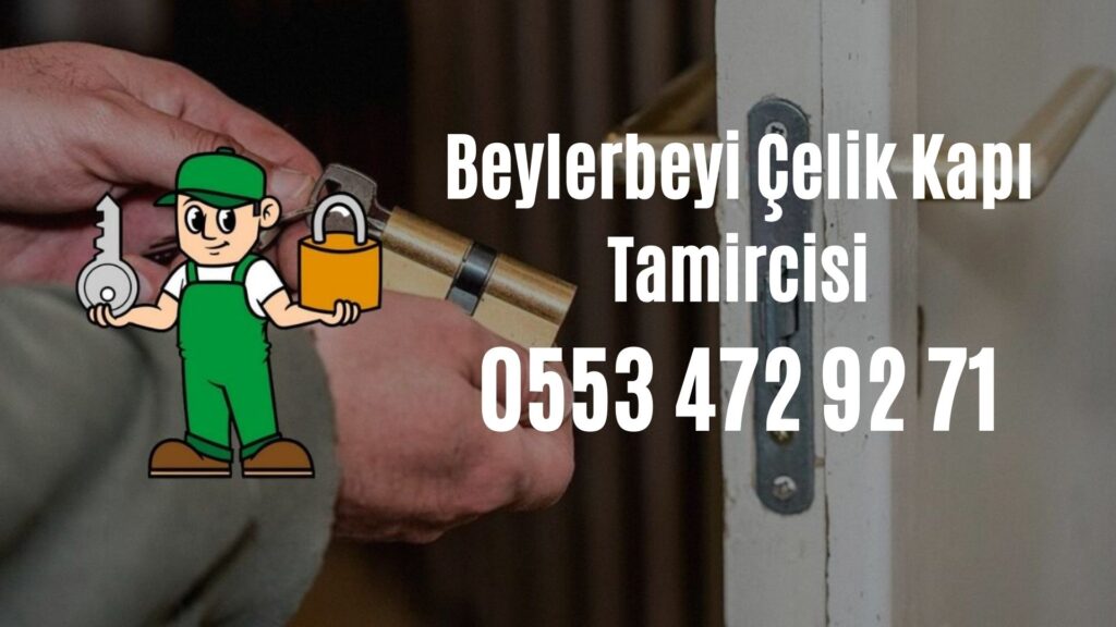 Beylerbeyi Çelik Kapı Tamircisi