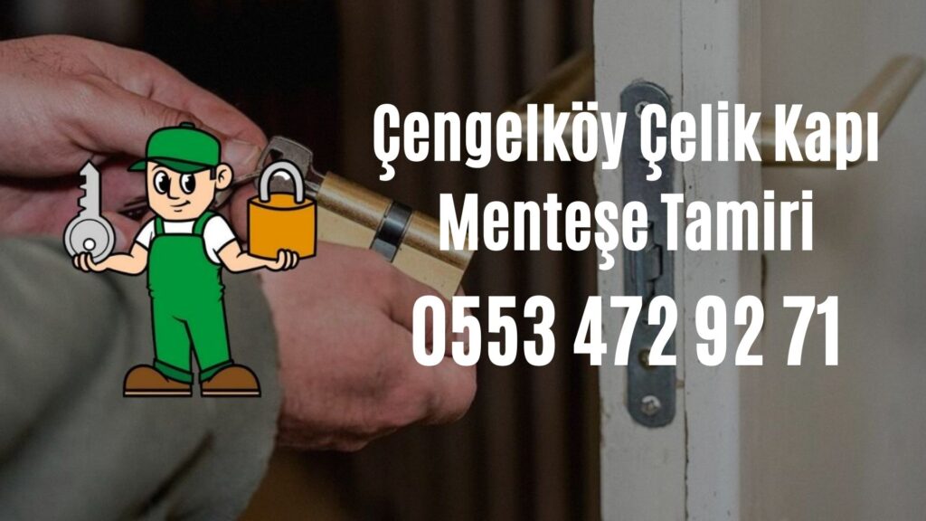 Çengelköy Çelik Kapı Menteşe Tamiri