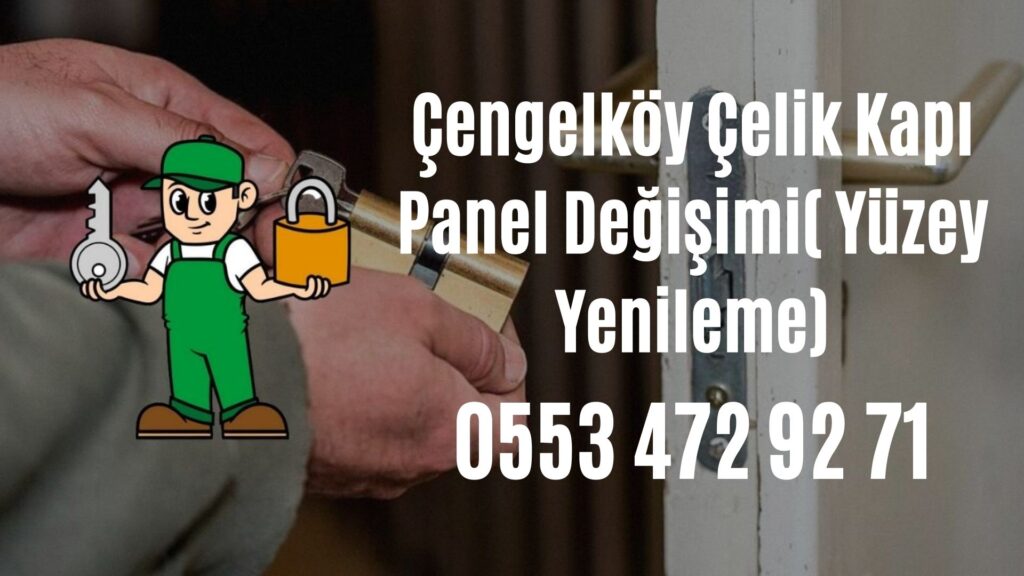 Çengelköy Çelik Kapı Panel Değişimi( Yüzey Yenileme)