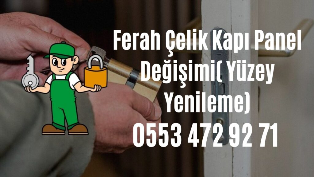 Ferah Çelik Kapı Panel Değişimi( Yüzey Yenileme)