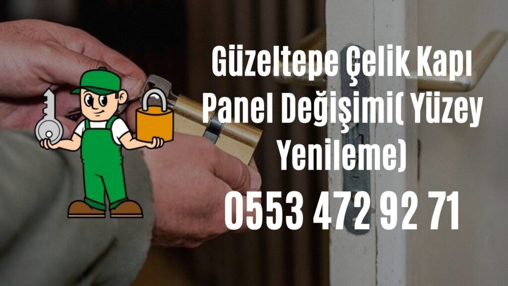 Güzeltepe Çelik Kapı Panel Değişimi( Yüzey Yenileme)