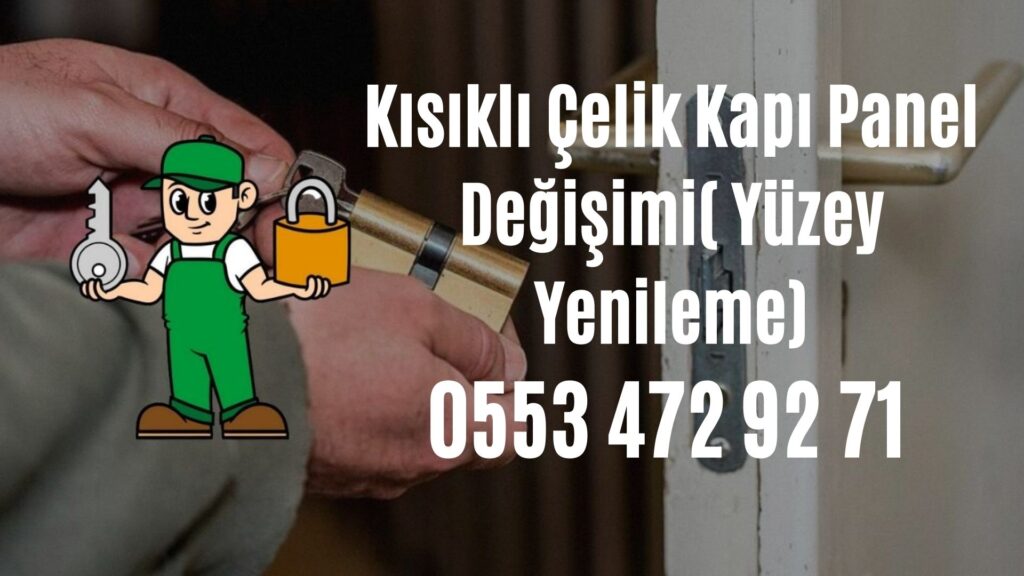Kısıklı Çelik Kapı Panel Değişimi( Yüzey Yenileme)