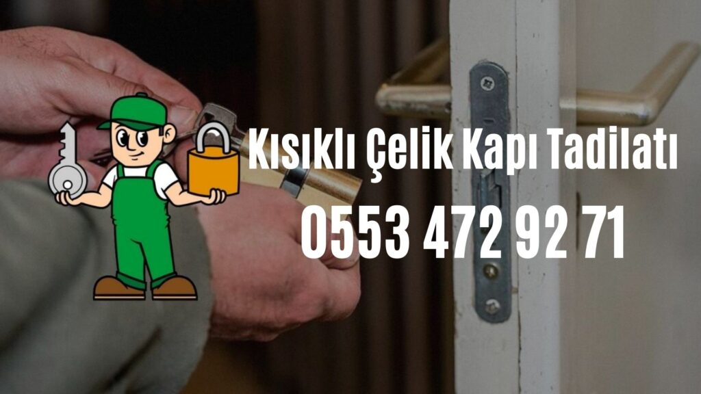 Kısıklı Çelik Kapı Tadilatı