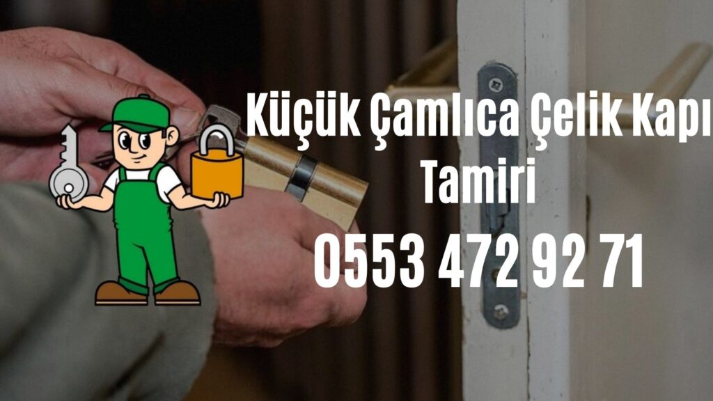 Küçük Çamlıca Çelik Kapı Tamiri