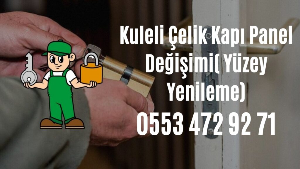 Kuleli Çelik Kapı Panel Değişimi( Yüzey Yenileme)