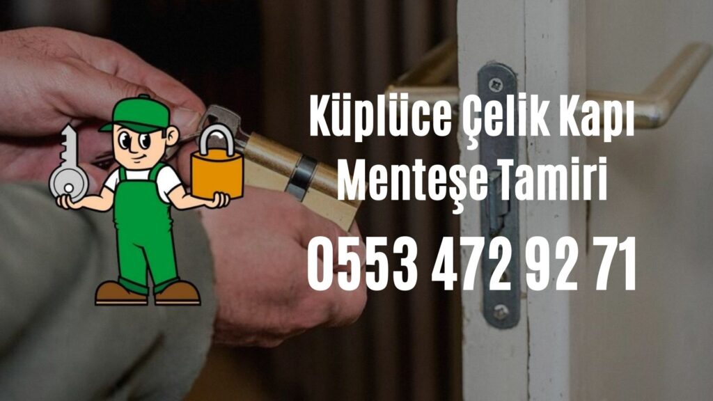 Küplüce Çelik Kapı Menteşe Tamiri