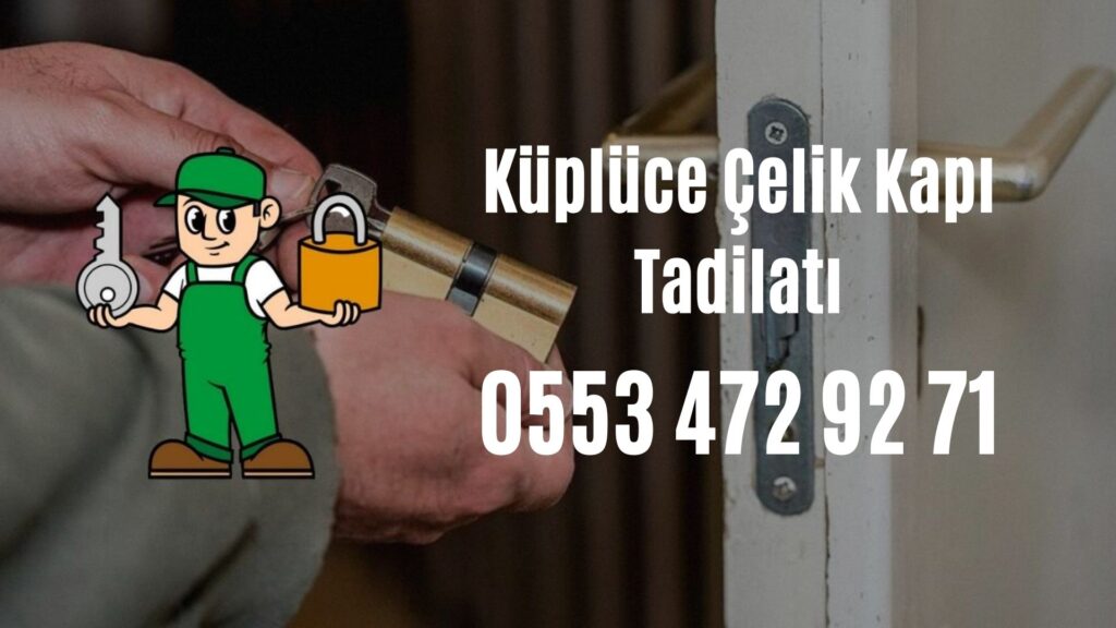 Küplüce Çelik Kapı Tadilatı