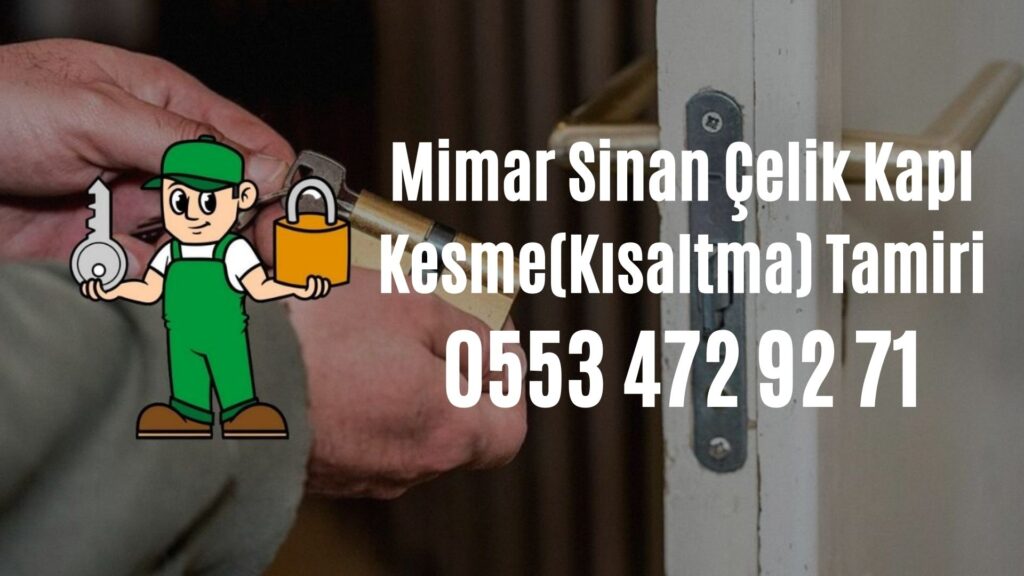 Mimar Sinan Çelik Kapı Kesme(Kısaltma) Tamiri
