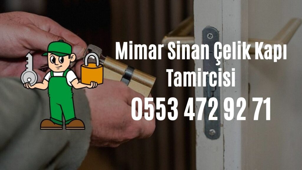 Mimar Sinan Çelik Kapı Tamircisi