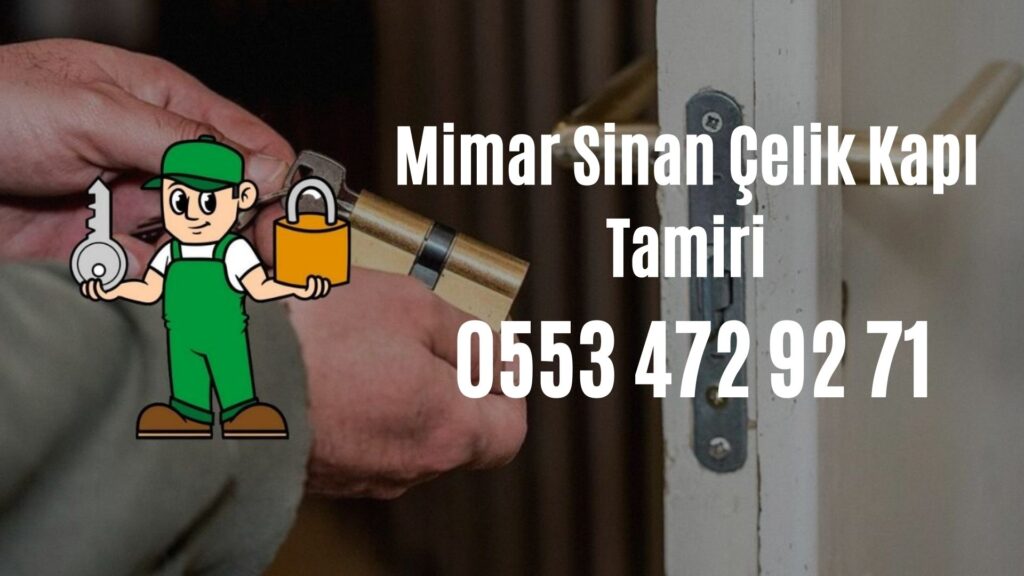 Mimar Sinan Çelik Kapı Tamiri