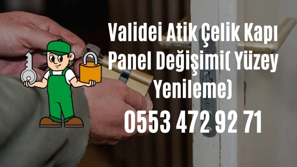 Validei Atik Çelik Kapı Panel Değişimi( Yüzey Yenileme)