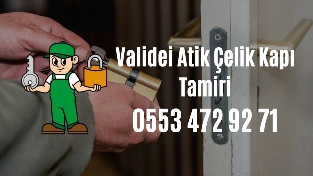 Validei Atik Çelik Kapı Tamiri