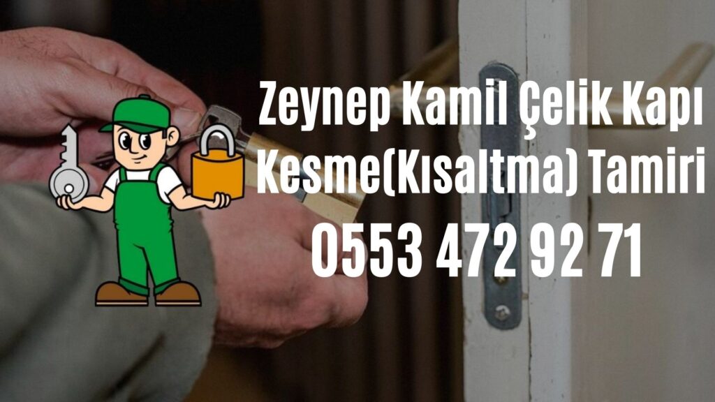 Zeynep Kamil Çelik Kapı Kesme(Kısaltma) Tamiri